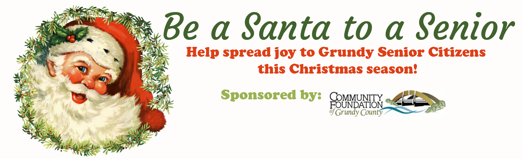 Be a Santa to a Senior Help spread joy to Grundy County Senior Citizens this Christmas season. Sponsored by Grundy County Community Foundation